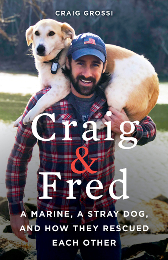 Craig & Fred: A Marine, A Stray Dog, and How They Rescued Each Other book cover
