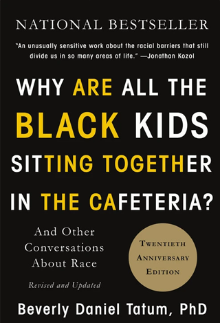 Why Are All the Black Kids Sitting Together in the Cafeteria Book Cover